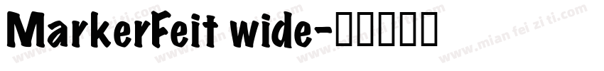 MarkerFeit wide字体转换